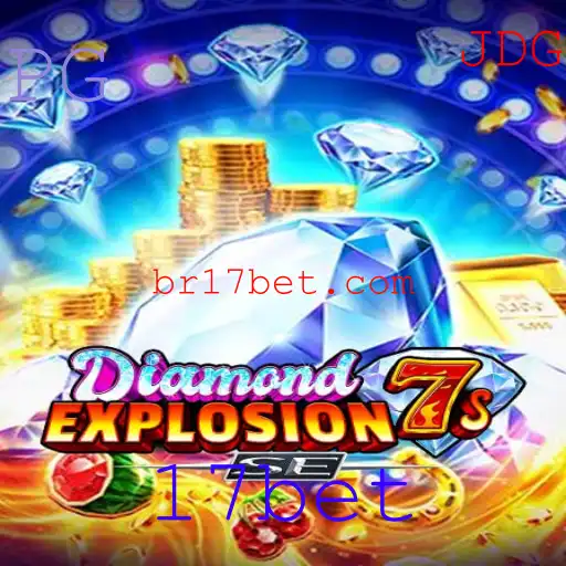 DiamondExplosion7sSE: Descubra a Emoção do Novo Jogo no 17bet
