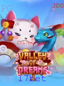 Explorando o Mundo Fascinante de ValleyofDreams na Plataforma 17bet